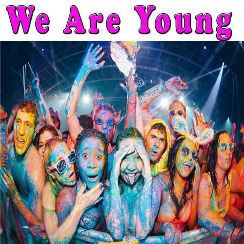 We Are Young