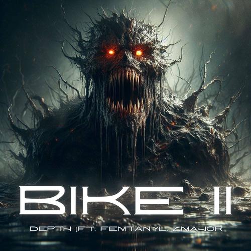 BIKE II (feat. FEMTANYL & ZMAJOR) [Explicit]