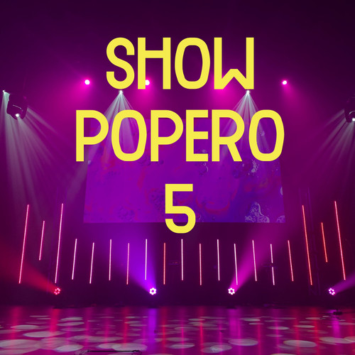 Show Popero Vol. 5 (Explicit)