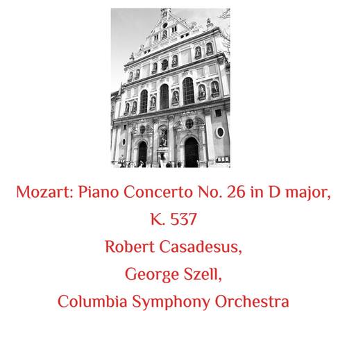 Mozart: Piano Concerto No. 26 in D Major, K. 537