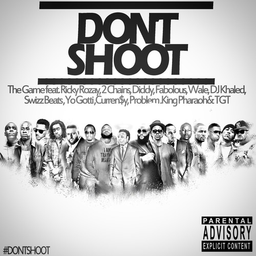 Don't Shoot (feat. Rick Ross, 2 Chainz, Diddy, Fabolous, Wale, DJ Khaled, Swizz Beatz, Yo Gotti, Currensy, Problem, King Pharaoh & TGT) - Single [Explicit]