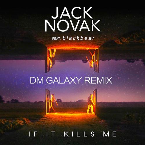 If It Kills Me (DM Galaxy Remix)