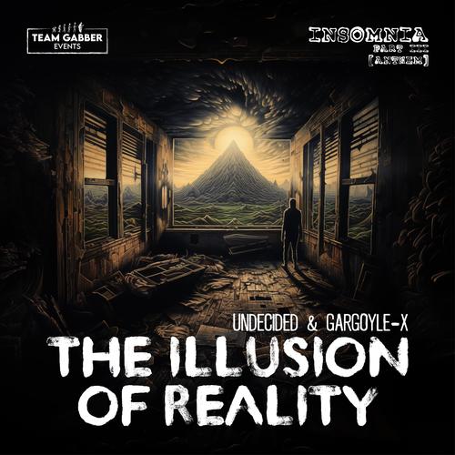 The Illusion Of Reality (Insomnia Part III Anthem) (feat. Gargoyle-X)