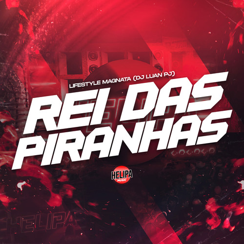 Rei das Piranhas (Explicit)