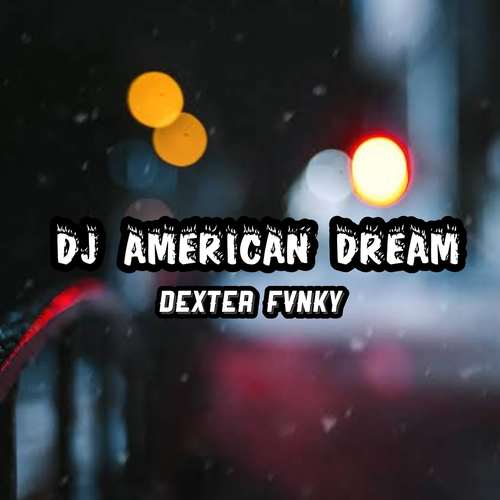 DJ AMERICAN DREAM