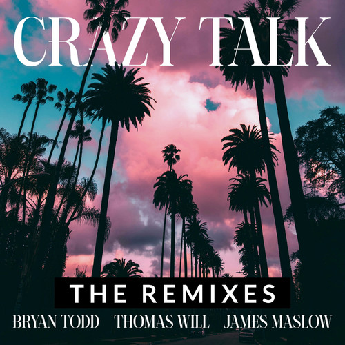 Crazy Talk (The Remixes)