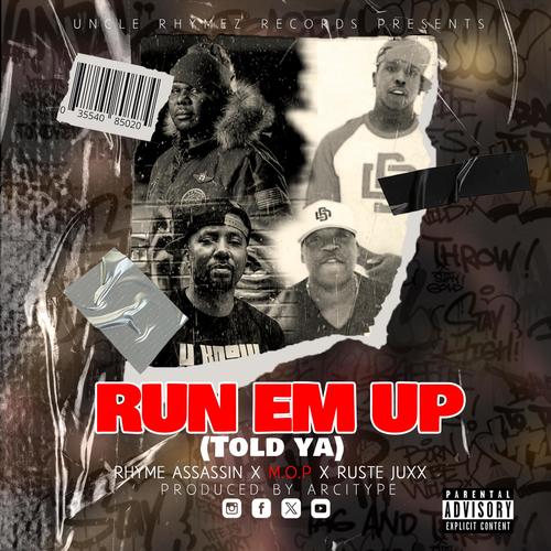 Run Em Up (Told ya) (feat. M.O.P. & Ruste Juxx) [Explicit]