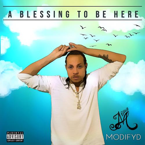 A Blessing To Be Here (Explicit)