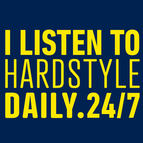 I Listen To Hardstyle Daily - 24/7 (Explicit)