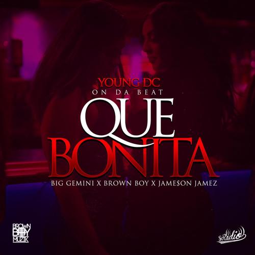 Que Bonita (feat. Big Gemini & Jameson Jamez) [Explicit]