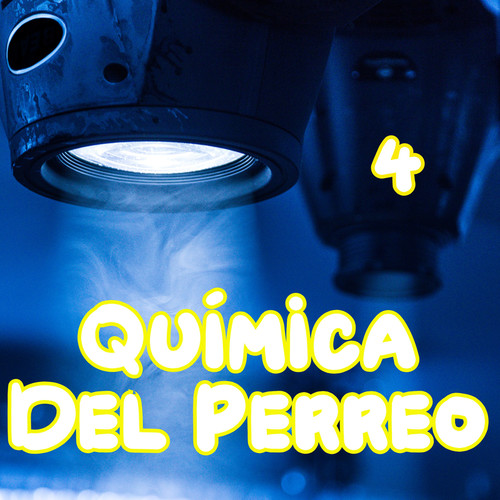 Química Del Perreo Vol. 4 (Explicit)