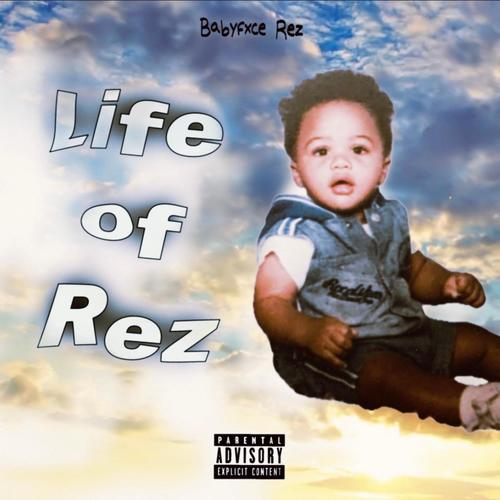 Life Of Rez (Explicit)