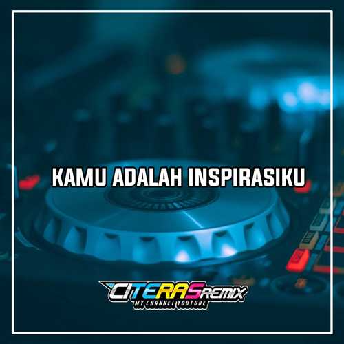 DJ KAMU ADALAH INSPIRASIKU-INST