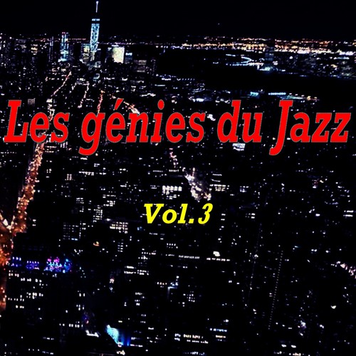 Les génies du Jazz, Vol. 3