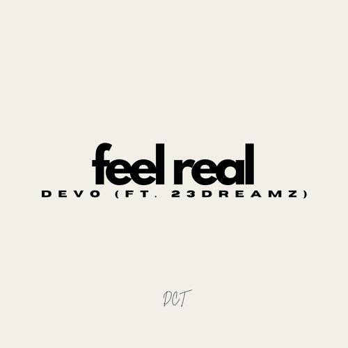 Feel Real (feat. 23Dreamz) [Explicit]