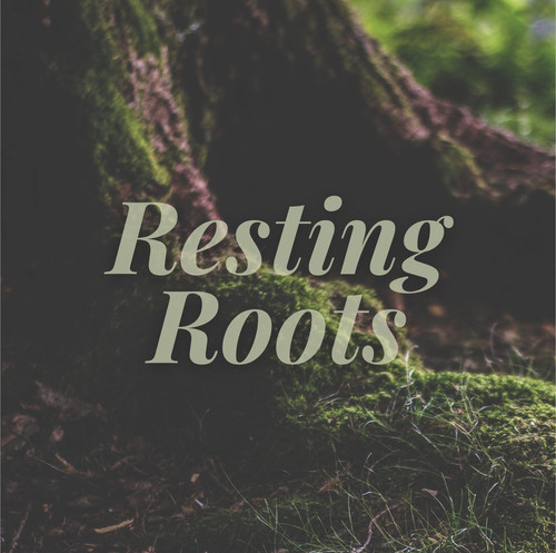 Resting Roots