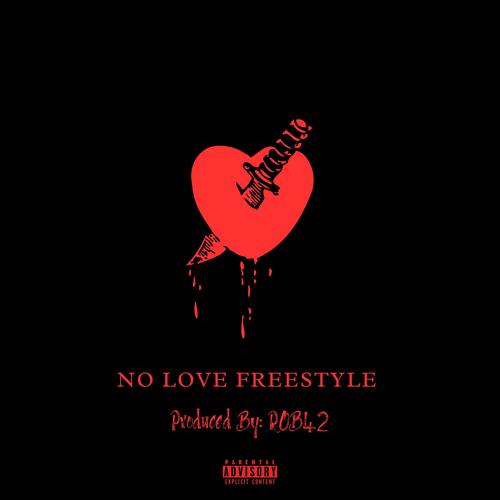 No Love Freestyle (Explicit)