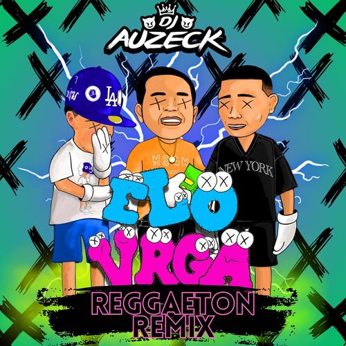 ELOVRGA Raggaeton Rmx (feat. Alex Favela)