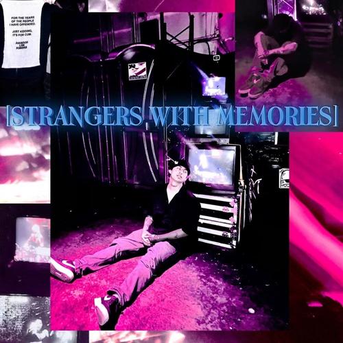 STRANGERS WITH MEMORIES (Explicit)