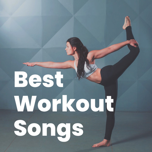 Best Workout Songs (Explicit)