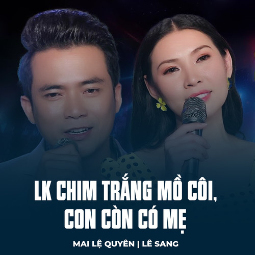 LK Chim Trắng Mồ Côi, Con Còn Có Mẹ