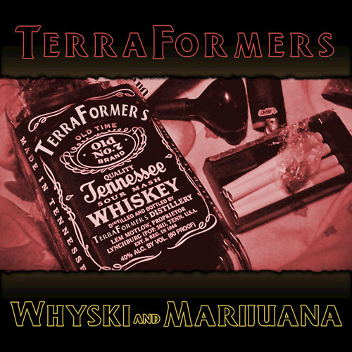 Terraformers - Whyski and Marijuana EP