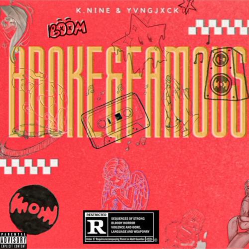 Broke & famous (Explicit)