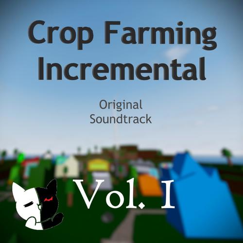 Crop Farming Incremental Original Soundtrack vol. 1