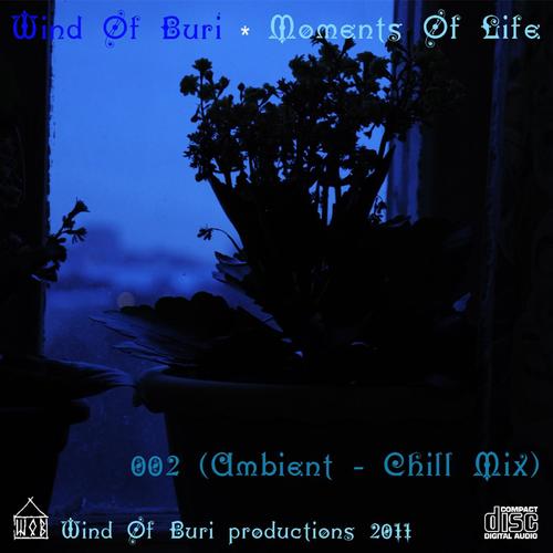 Moments Of Life Vol. 2 ((Ambient - Chill Mix))