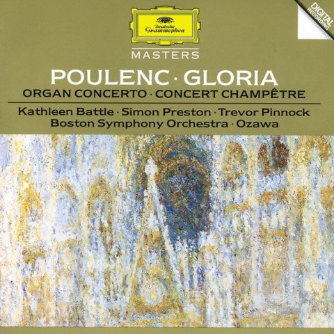 Poulenc: Gloria For Soprano, Mixed Chorus And Orchestra; Concerto For Organ, Strings And Timpani In