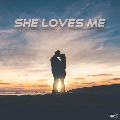 She Loves Me (Explicit)