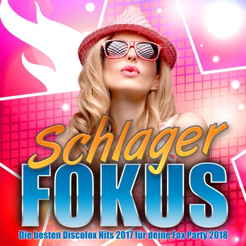 Schlager Fokus - Die besten Discofox Hits 2017 für deine Fox Party 2018