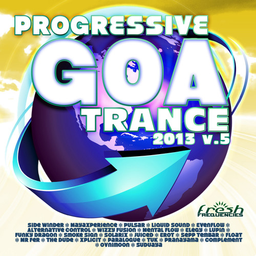 Progressive Goa Trance 2013, Vol.5