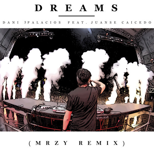 Dreams (MRZY Remix)