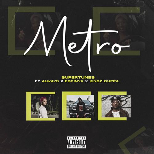 Metro (feat. Always, Egrinya & Kingz Cuppa)