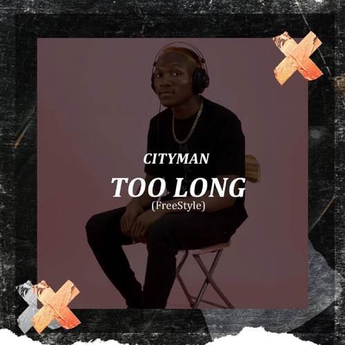 Too Long (Freestyle)