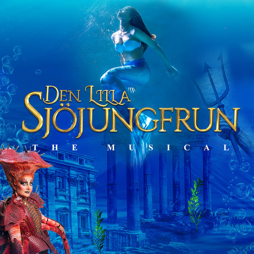 Den lilla sjöjungfrun - The Musical (Original Score)