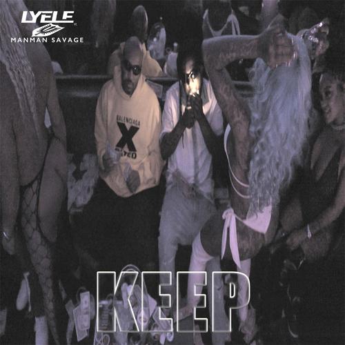 KEEP (feat. ManMan Savage) [Explicit]