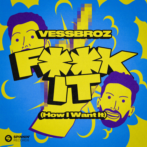 F**k it (How I Want It) [Explicit]