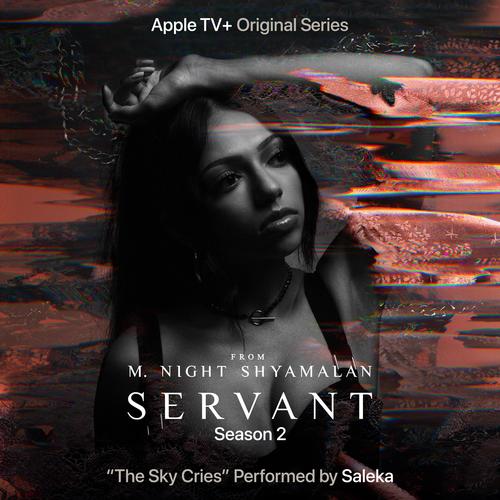 The Sky Cries (From the Apple TV+ Original Series “Servant”, Season 2)