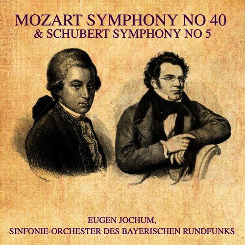 Mozart: Symphony No 40 / Schubert: Symphony No 5