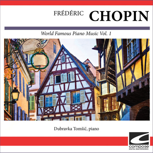 Frédéric Chopin – World Famous Piano Music Vol. 1