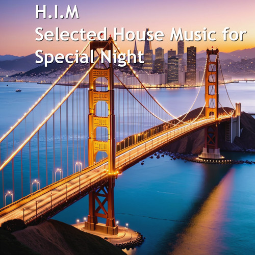 H.I.M - Selected House Music for Special Night