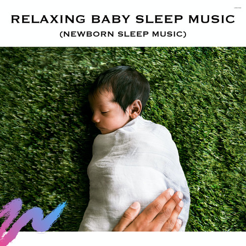 Relaxing Baby Sleep Music (Newborn Sleep Music)