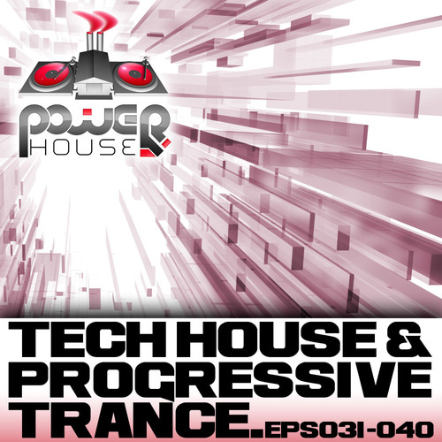 Power House Records Progressive Trance And Tech House EP's 31-40