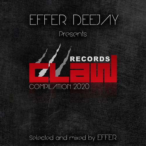 Claw Records Compilation 2020 (Selected and Mixed by Effer)