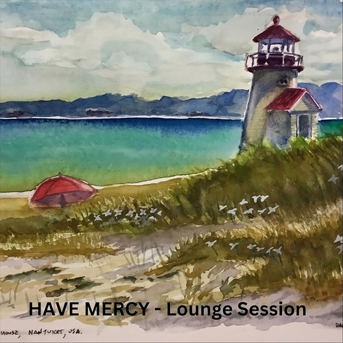 Have Mercy (Lounge Session)