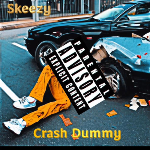 Crash Dummy (Explicit)