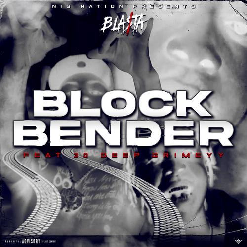 Block Bender (feat. 30 Deep Grimeyy) [Explicit]