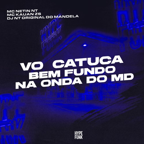 Vo Catuca Bem Fundo na Onda do Md (Explicit)